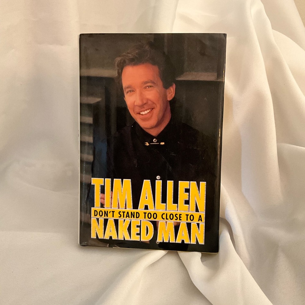 Tim Allen Book “Don’t Stand too Close to a Naked Man” 1st Edition NWOT